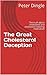 The Great Cholesterol Decep...