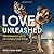 Love Unleashed: Tales of In...