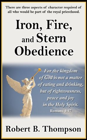 Iron, Fire, and Stern Obedience
