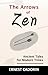The Arrows of Zen