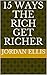 15 Ways The Rich Get Richer