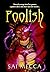 Foolish (The Foolishverse B...