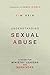Understanding Sexual Abuse: A Guide for Ministry Leaders and Survivors