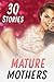 Mature Mothers by Temptation Tales