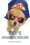 Sky's Amazing Dream Sky's Amazing Dream