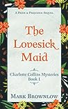 The Lovesick Maid by Mark Brownlow