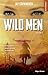 Wild Men, Saison 1