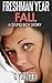 Freshman Year Fall (A Stupi...