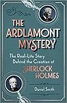 The Ardlamont Mystery: The Real-Life Story Behind the Creation of Sherlock Holmes