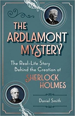 The Ardlamont Mystery: The Real-Life Story Behind the Creation of Sherlock Holmes (Hardcover)