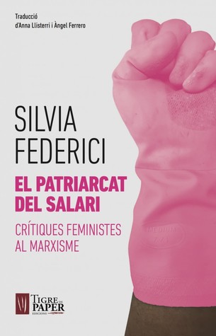 El patriarcat del salari. Crítiques feministes al marxisme