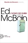 L'uomo dei dubbi by Ed McBain
