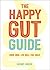 The Happy Gut Guide by Wendy Green