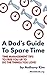A Dad's Guide to Spare Time by Anthony Kim