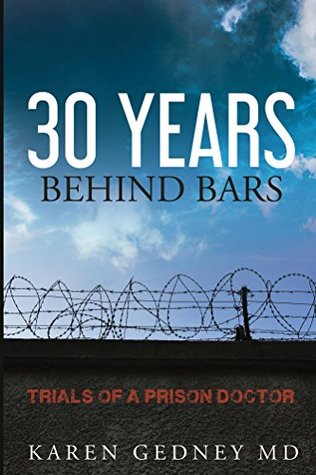 30 Years Behind Bars: Trials of a Prison Doctor (Kindle Edition)