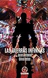 Las guerras infinitas by Juan Antonio Oliva Ostos