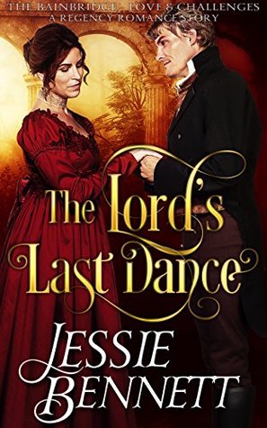 The Lord’s Last Dance (The BainBridge - Love & Challenges) (The Regency Romance Story)