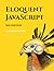 Eloquent JavaScript: A Modern Introduction to Programming