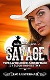 Savage: Two lives...