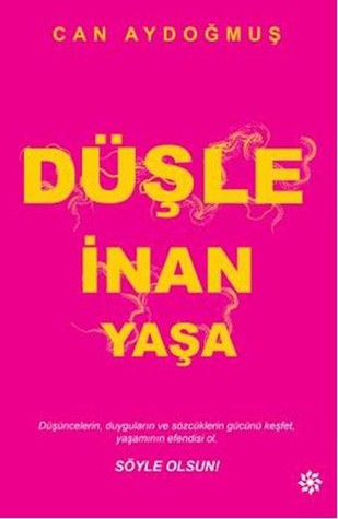 Düşle İnan Yaşa (Paperback)
