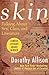 Skin by Dorothy Allison