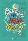Cuentos de buenas noches para niñas rebeldes 2 by Elena Favilli