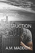 The Power Of Destruction