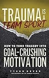 TRAUMA IS A TEAM ...
