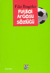 Futbol Argosu Sözlüğü (Paperback)