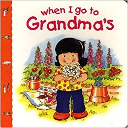 When I Go to Grandma's (Board book)