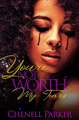 You're Not Worth My Tears (Kindle Edition)