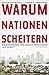 Warum Nationen scheitern: Die Ursprünge von Macht, Wohlstand und Armut | Ausgezeichnet mit dem Wirtschaftsnobelpreis 2024 (German Edition)