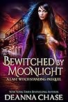 Bewitched By Moonlight by Deanna Chase Bewitched By Moonlight by Deanna Chase