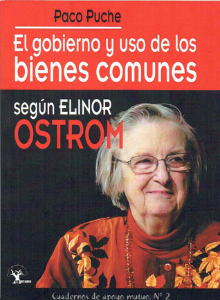 El gobierno y uso de los bienes comunes según Elinor Ostrom