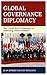 Global Governance Diplomacy by Jean-Robert Leguey-Feilleux