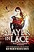 Slayer in Lace: The Beginni...