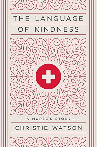 The Language of Kindness: A Nurse's Story