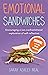 Emotional Sandwiches