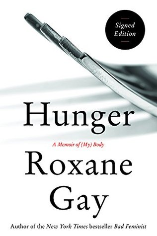 Hunger: A Memoir of (My) Body