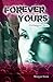 Forever Yours - Gefangen. S...