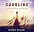 Caroline: Little House Revisited