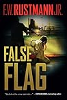 False Flag by F.W. Rustmann Jr. False Flag by F.W. Rustmann Jr.