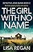 The Girl With No Name (Detective Josie Quinn, #2) by Lisa Regan