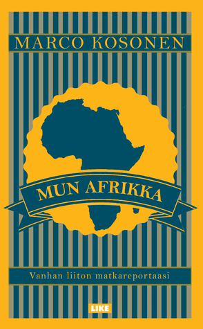Mun Afrikka. Vanhan liiton matkareportaari