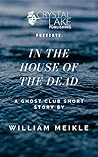 In the House of the Dead by William Meikle