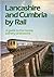 Lancashire and Cumbria by Rail