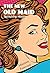 The New Old Maid Satisfied Single Women by Maureen Paraventi