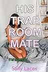 His Trap Roommate: