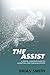 The Assist: A Gospel-Centered Guide to Glorifying God through Sports
