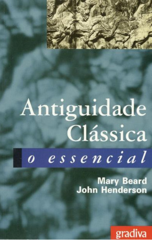 Antiguidade Clássica - O Essencial
